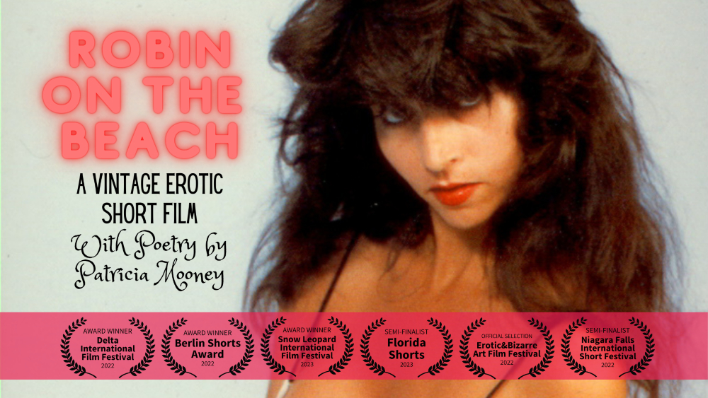 Robin on the Beach Multi Award Winning Poetic Erotica Film by San Diego Filmmaker Patricia Mooney