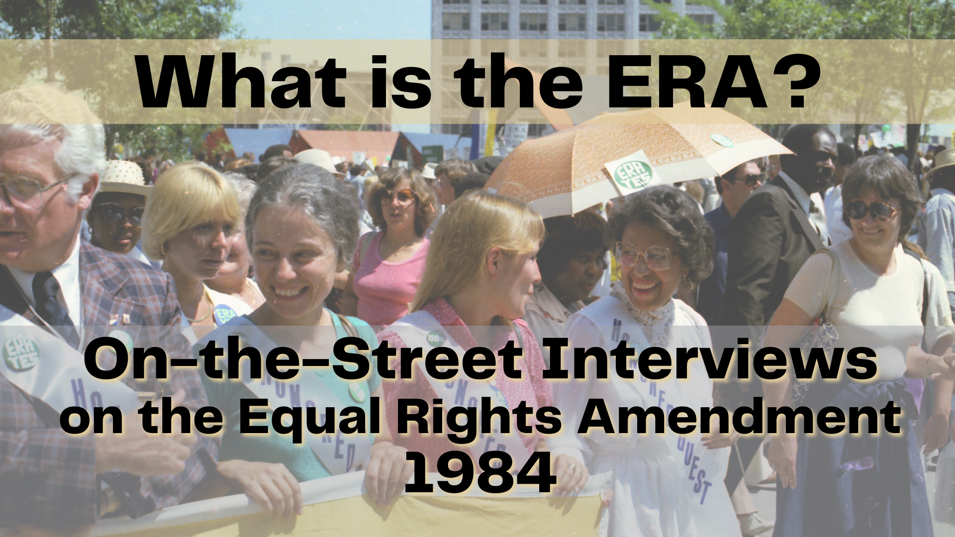 What is the ERA? On-the-Street Interviews 1984